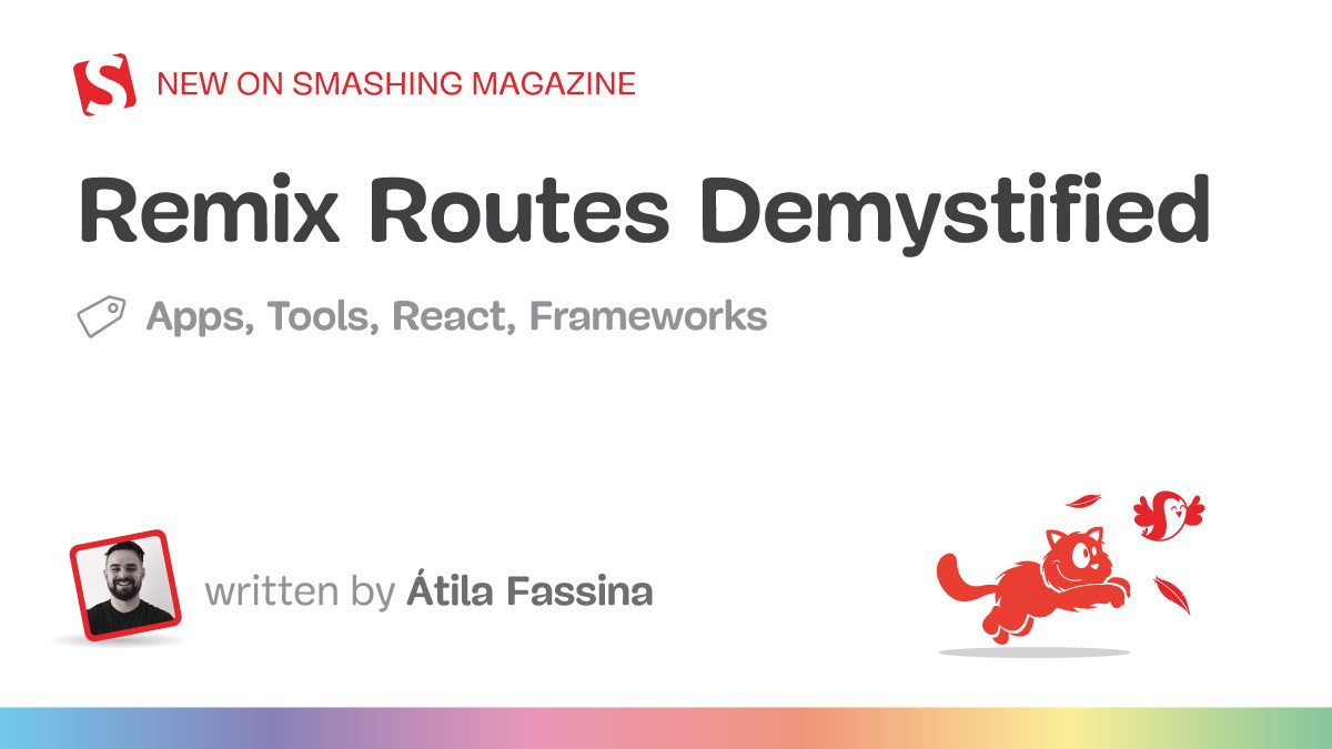 Remix Routes Demystified — Smashing Magazine | KERBCO Web Services